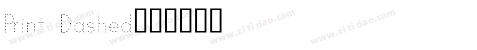Print Dashed字体转换